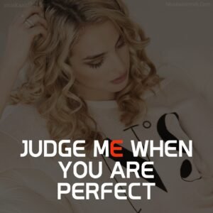 Judge me Attitude Quotes for Girls