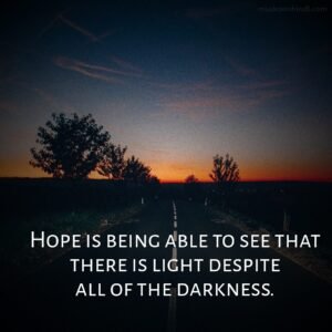 Hope Quotes on darkness and light