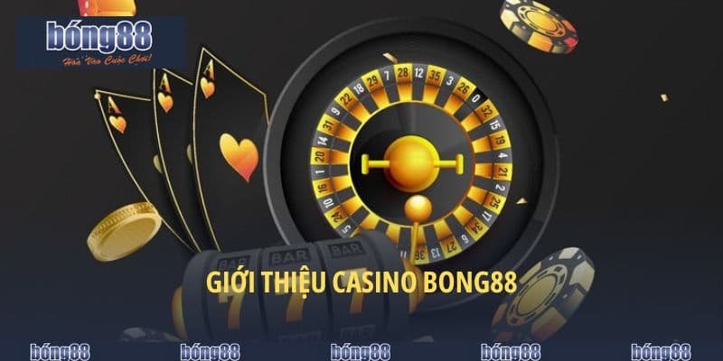 Casino BONG88 – A Destination Attracting Talents