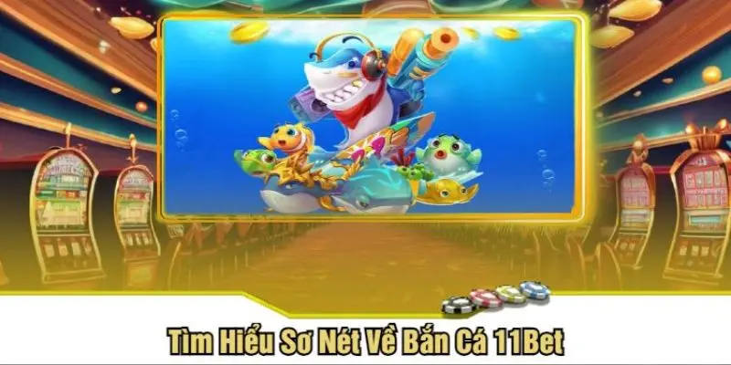 Fish Shooting at 11bet An Exciting Gaming Experience You Shouldn’t Miss