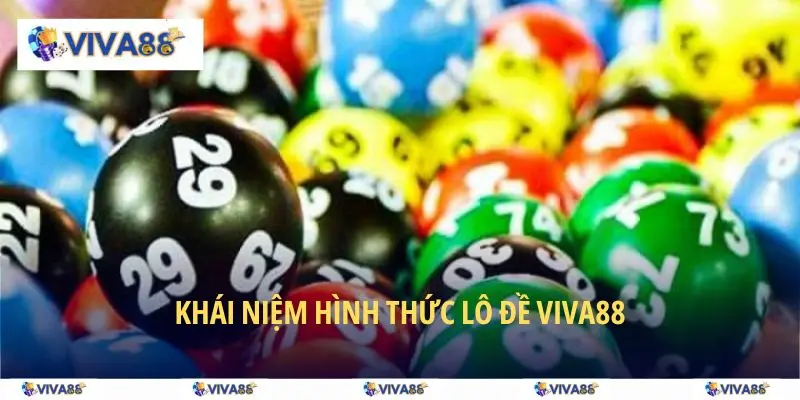 VIVA88 Lottery – Opportunity to Hunt for Quality Jackpot Prizes 2025