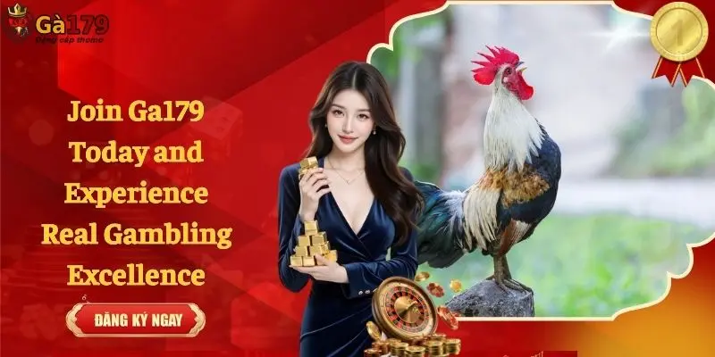 Join Ga179 Today and Experience Real Gambling Excellence